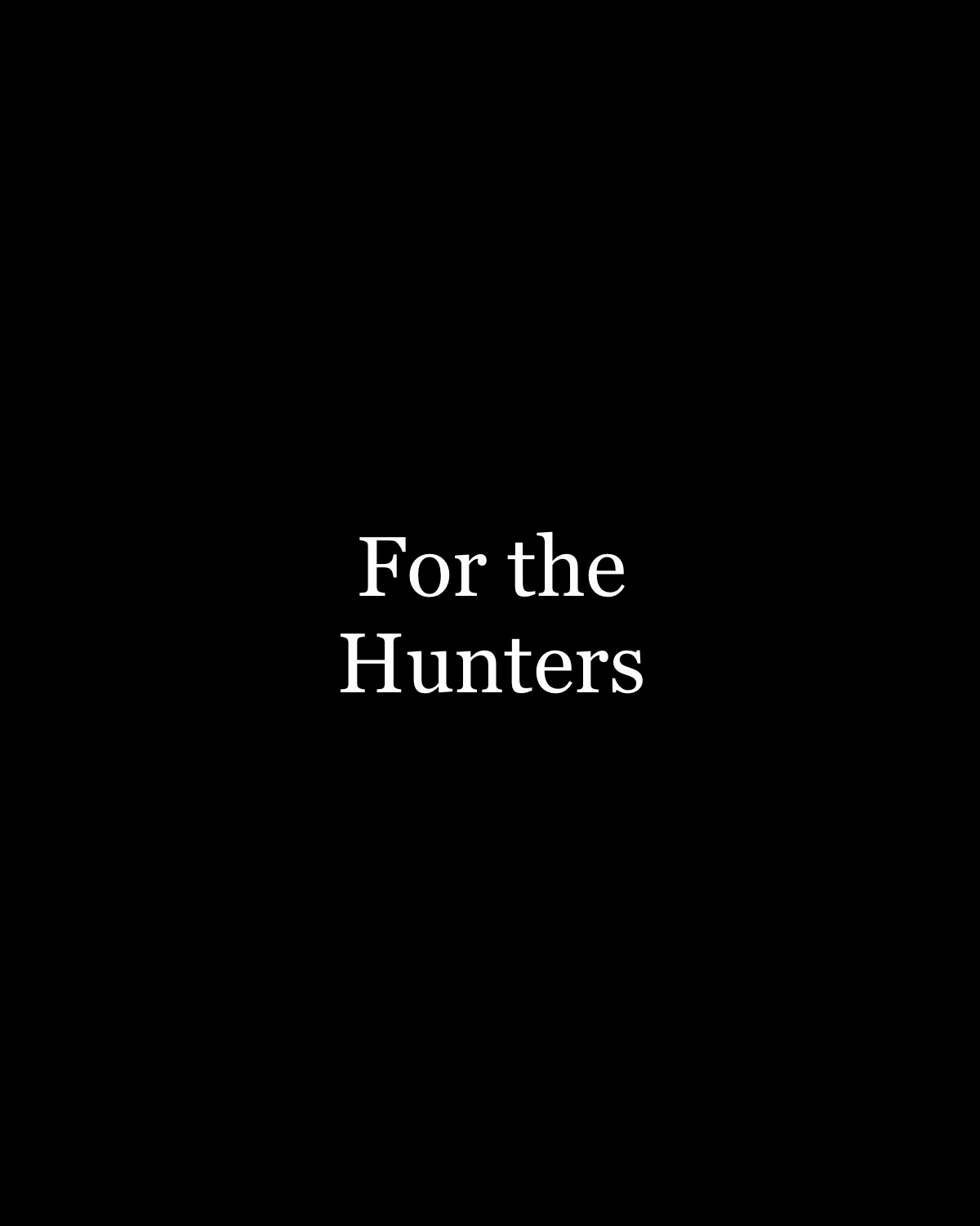 For the hunter